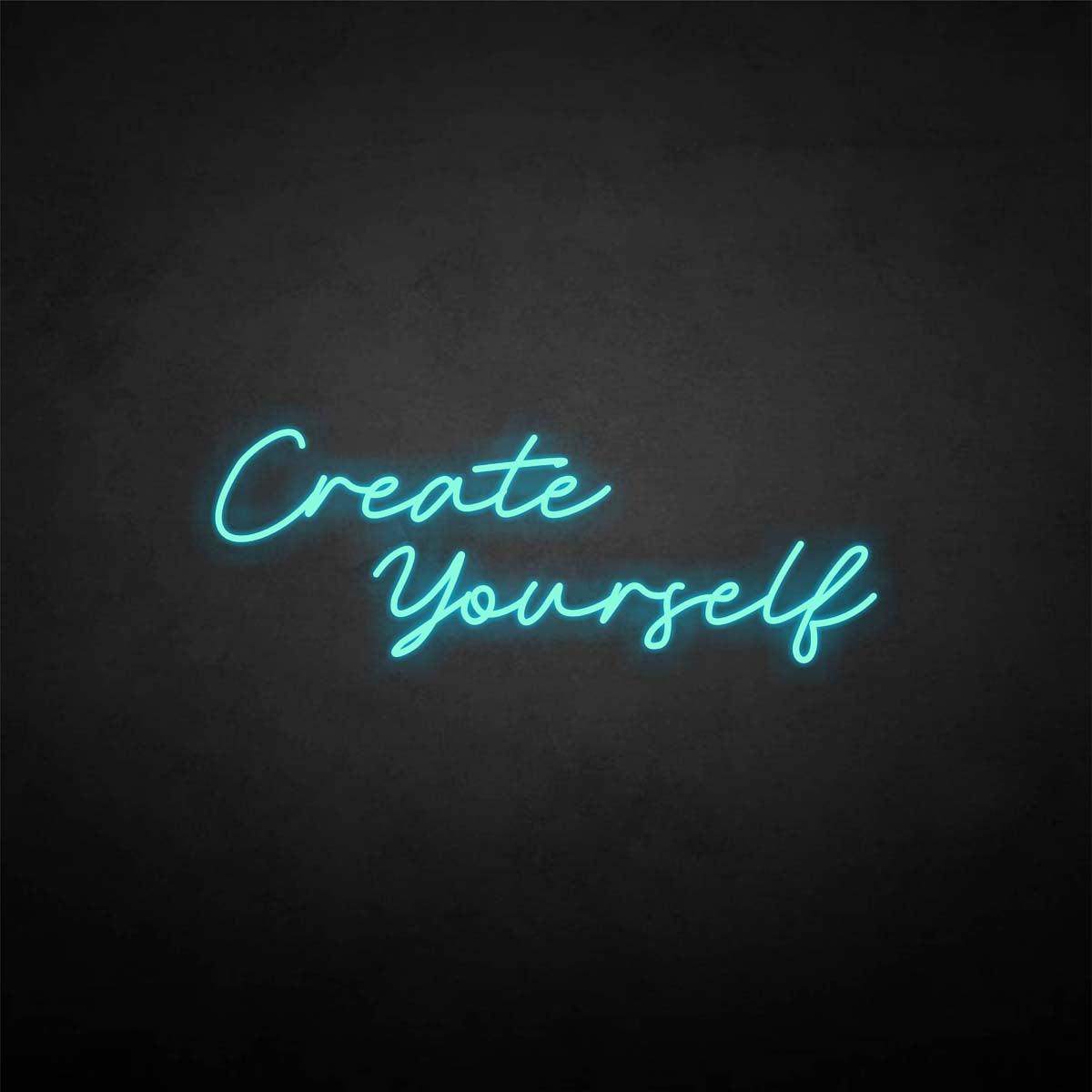 'Create yourself' neon sign