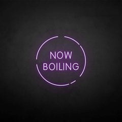 'now boiling' neon sign