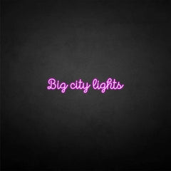 'big city lights' neon sign