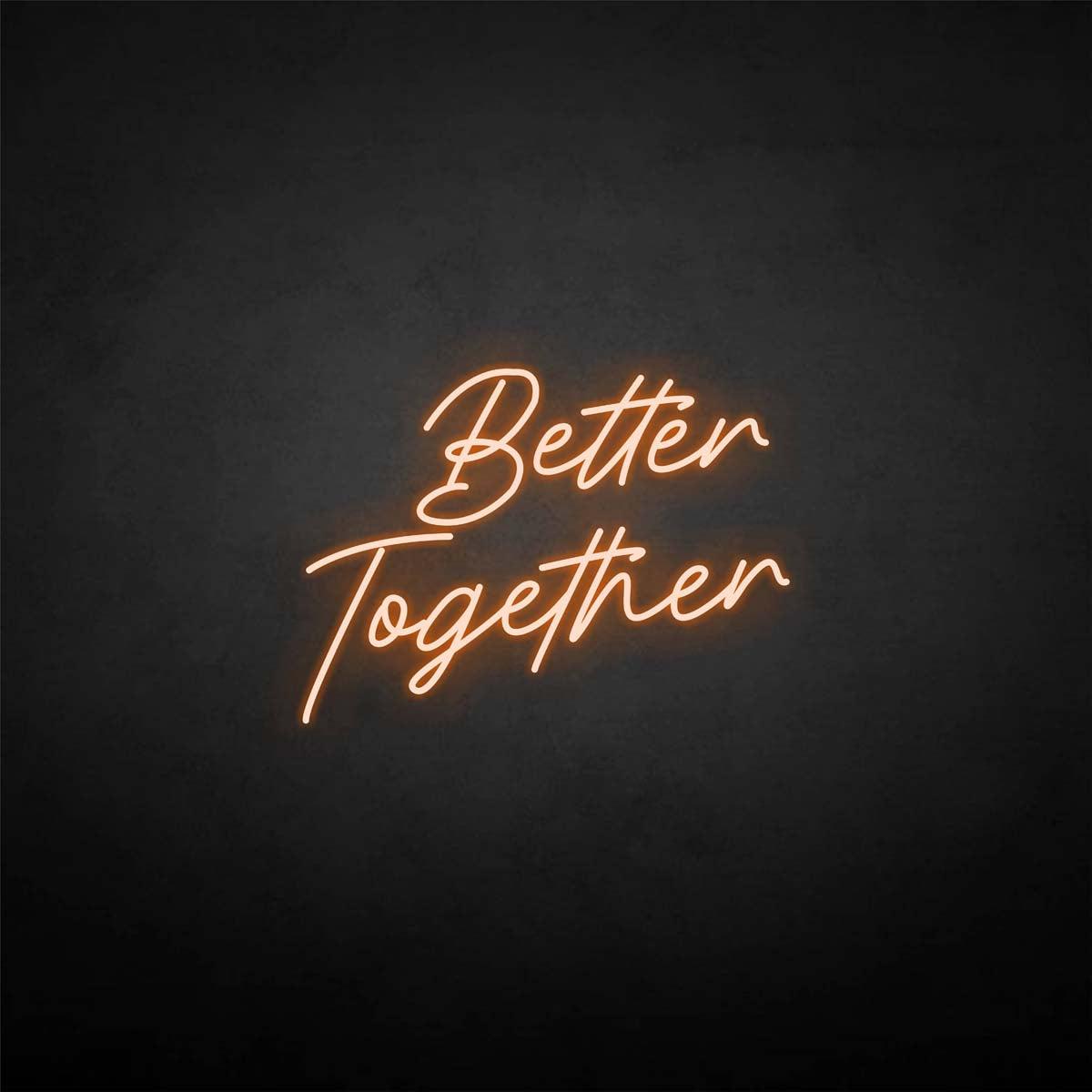 'Better Together 1' neon sign